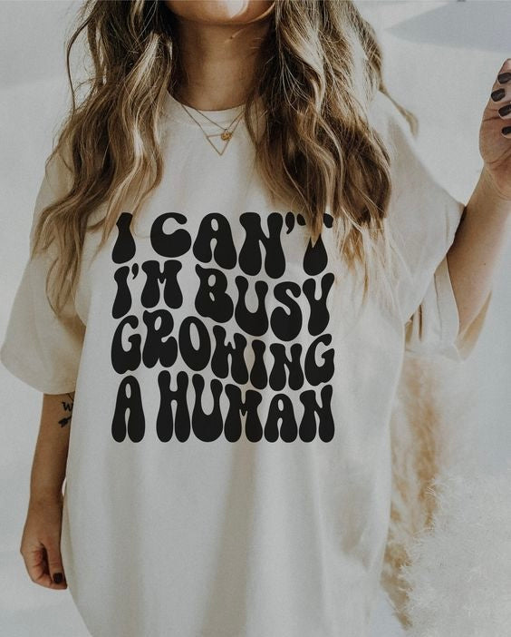 I can’t I’m busy growing a human