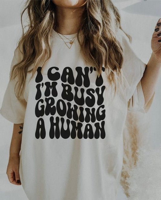 I can’t I’m busy growing a human
